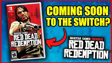 Red Dead Redemption Is Coming To The Switch?