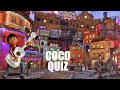 Disney Quiz -  COCO - Ultimate Fan Quiz