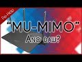 MU-MIMO - Ano Ito? - PA-HELP