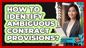 How to Identify Ambiguous Contract Provisions?