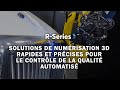 Creaform rseries  la solution de numrisation 3d pour lautomatisation du contrle de la qualit