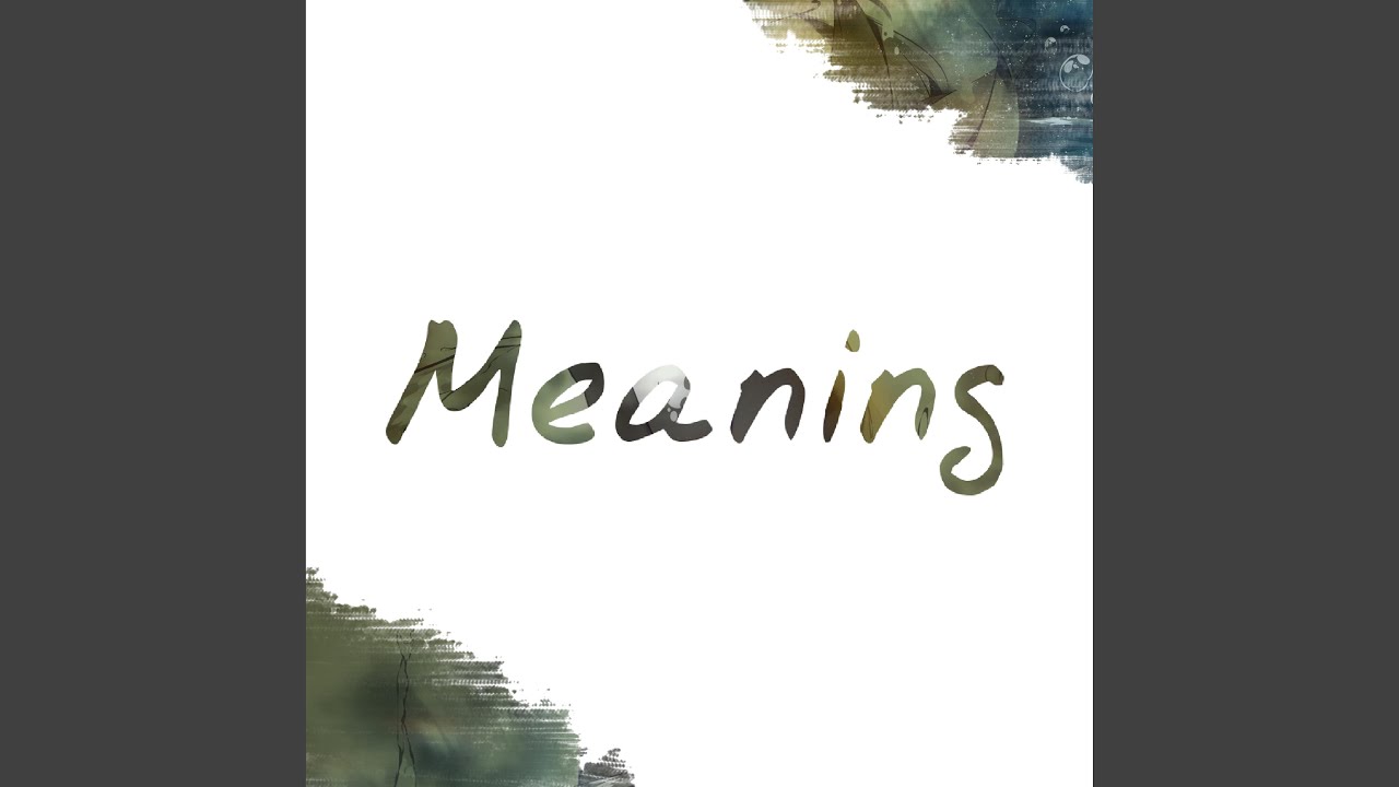 Meaning - YouTube