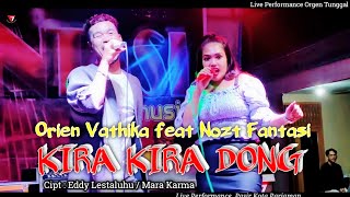 KIRA KIRA DONG - Orien Vathika feat Nozt Fantasi || Dangdut Live Orgen Tunggal || Fantasi Live Music