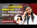 क्या Laser Hair Removal एक permanent solution है? | Permanent Hair Removal or Not? | Clear Skin