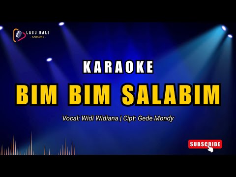 Karaoke Bim Bim Salabim - Widi Widiana | Lagu Bali Karaoke — Lagu Bali Karaoke