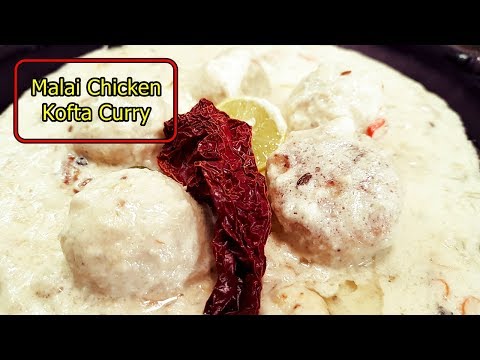 Malai Chicken Kofta Curry | How to cook Malai Kofta | White Malai Kofta Curry | My Kitchen My Dish