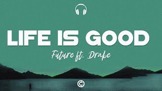 [ Lyrics 🎧 ] Future - life is good ( ft Drake )