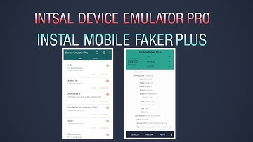 INSTAL DEVICE EMULATOR PRO DAN INSTAL MOBILE FAKER PLUS | MODULE XPOSED
