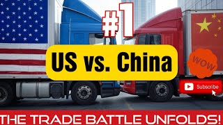 US-China Trade War Escalates: How Tariffs Are Changing the Global Economy!