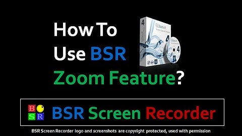 How to Use Zoom Feature in BSR Screen Recorder