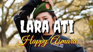 Lirik Lagu Lara Ati / Happy Asmara