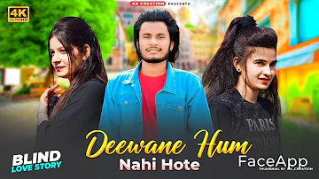 Deewane Hum Nahi Hote | Sad Love Story | Deewani Raat Aati Hai | kk ki power | New Sad Song 2022