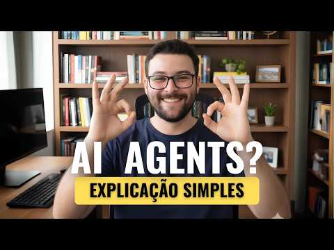 O que são Agentes de IA e como impactam a SUA VIDA
