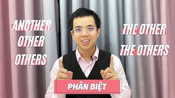 Phân biệt Another, Other, The Other, Others & The Others