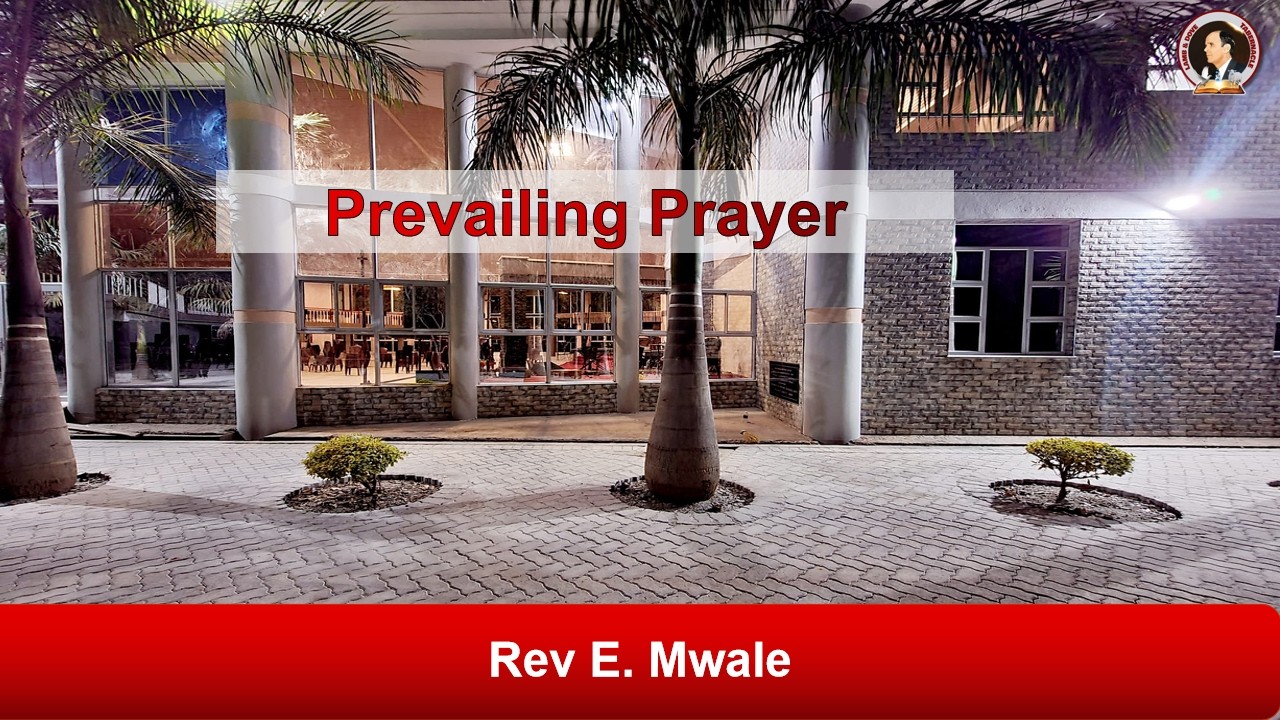 Prevailing Prayer | Rev E. Mwale | 25-02-2026