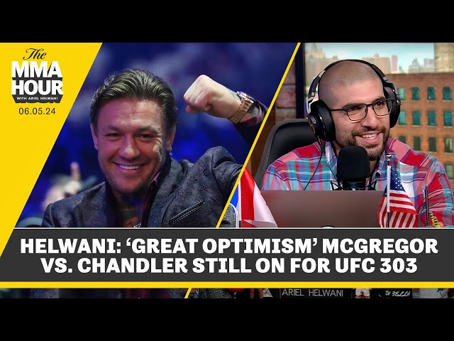 Ariel Helwani Gives Latest On Conor McGregor vs. Michael Chandler Situation | The MMA Hour class=