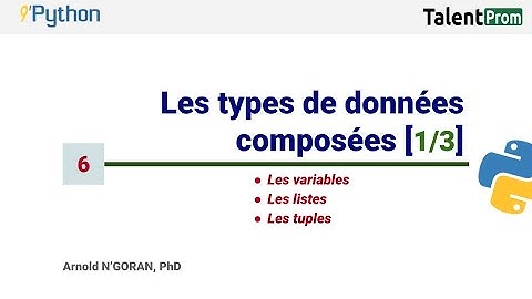 6. Les types de données composées (1/3) - 9 min de Python