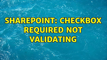 Sharepoint: Checkbox required not validating (2 Solutions!!)
