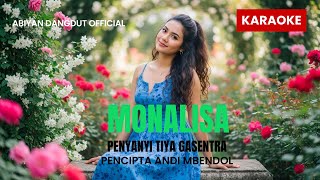 Monalisa – Tiya Gasentra | Karaoke Cover Versi Abiyan Dangdut Official