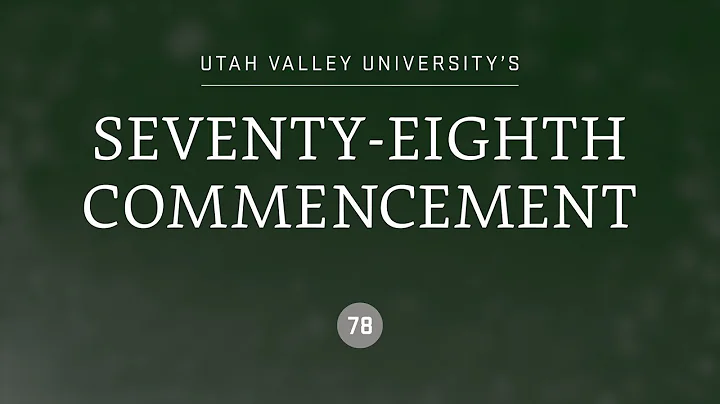 UVU: 78th Commencement – May 2, 2019