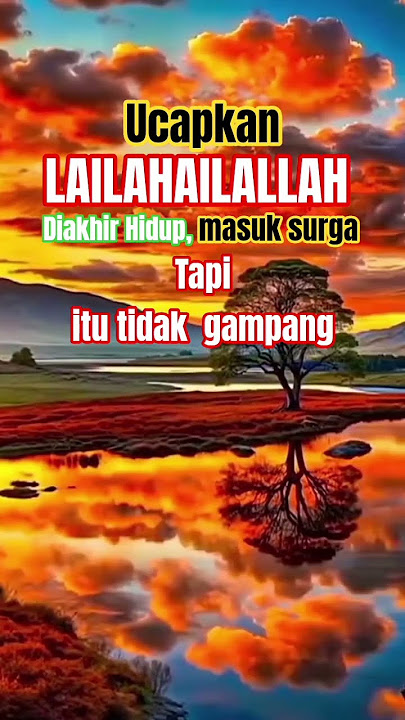 LAILAHAILALLAH#lailahaillallah#surga#islamicstatus#islam#islamic#status#story#shorts#short #fyp