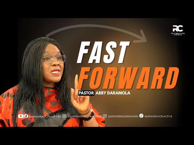 Fast Forward || Pastor Abby Daramola || August 30th 2026