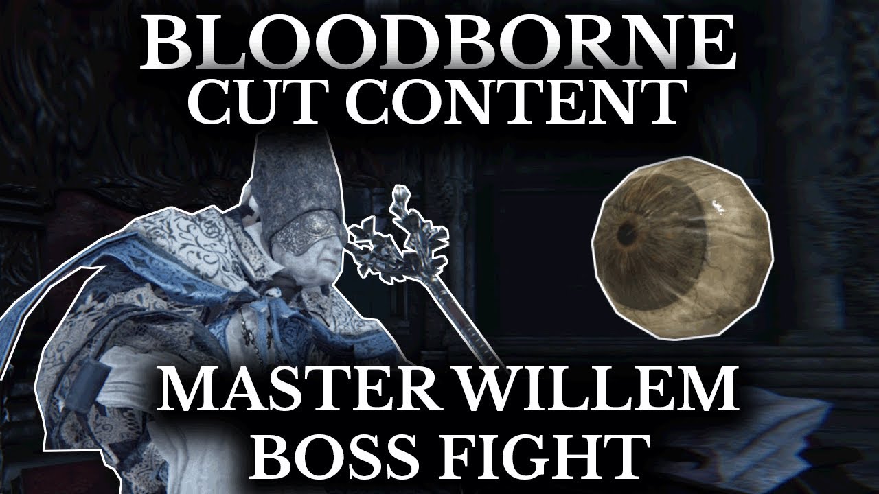 Виллем бладборн. Bloodborne Cut content. Cut content