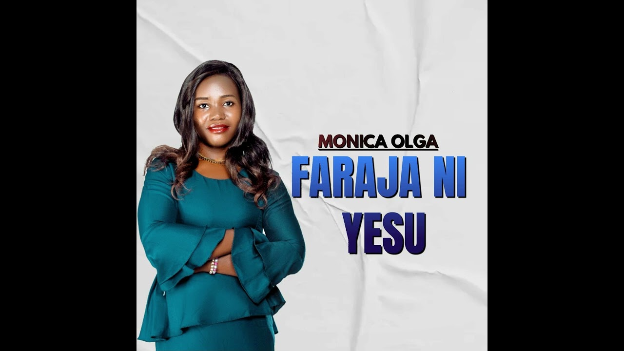 Monica Olga - Faraja Ni Yesu ( Audio )