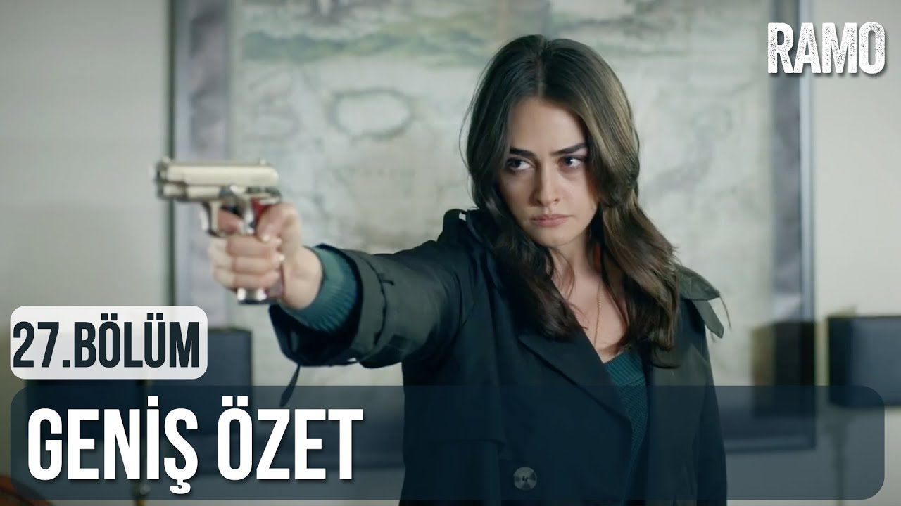 Ramo 27. Bölüm | Geniş Özet