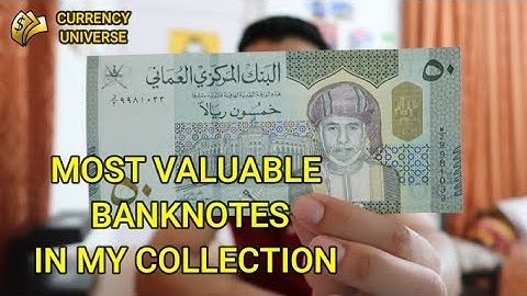 Most Valuable Banknotes in my Collection