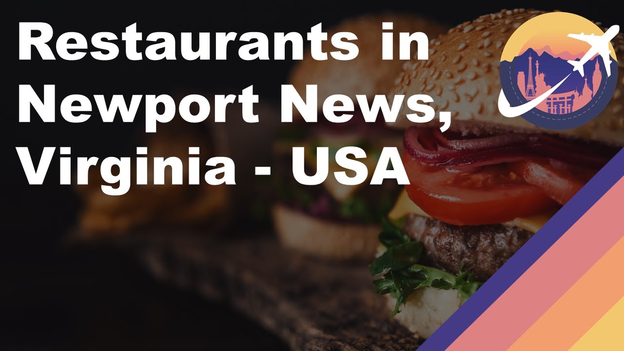 Restaurants in Newport News, Virginia - USA