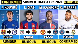 🚨 NEW CONFIRMED TRANSFERS SUMMER 2024 AND RUMOURS,RASHFORD TO PSG, MBAPPÉ TO REAL MADRID,DIAZ,KOUNDE