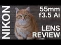 NIKON 55MM F3.5 MICRO NIKKOR REVIEW