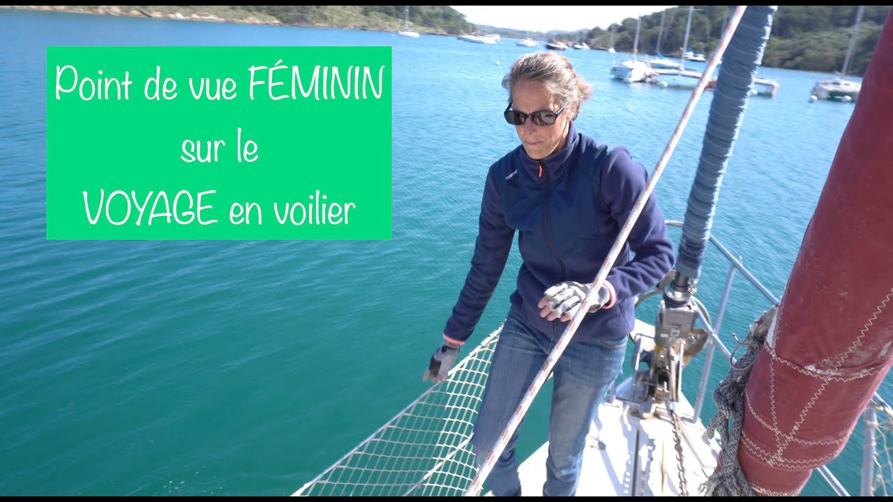 Point de vue féminin sur le voyage en voilier