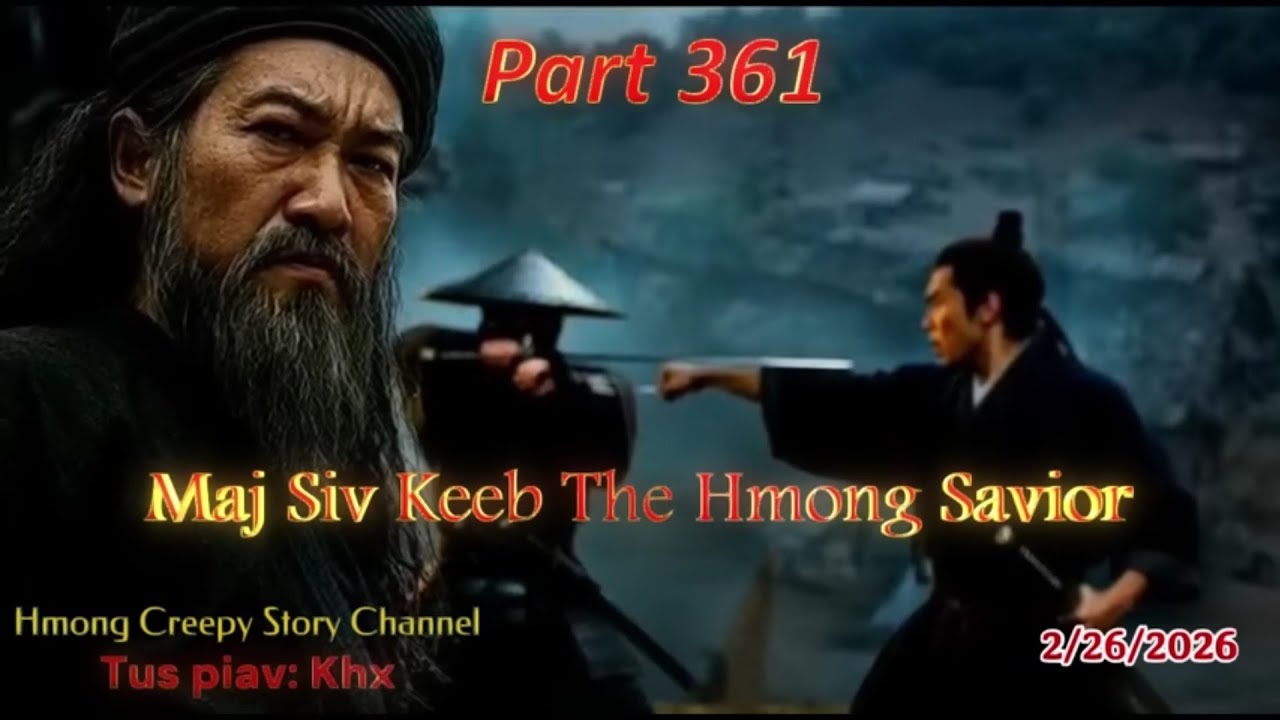 Maj Siv Keeb the Hmong Savior (Part 361) 3/4/2026