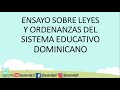 LEYES Y ORDENANZAS DEL SISTEMA EDUCATIVO DOMINICANO "ENSAYO"