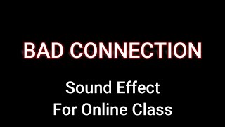 Bad Connection Lag Sound effect for online Class. Use this audio if you don't know answer