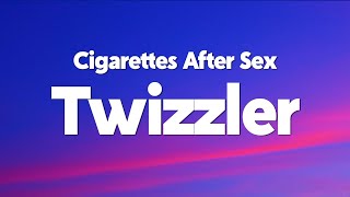 Cigarettes After Sex - Twizzler (Lyrics)