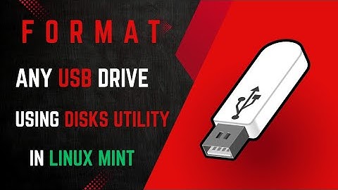 Linux Mint: Format USB Using Gnome-Disks-Utility