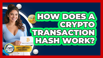 How Does A Crypto Transaction Hash Work? - Crypto Simplified for Seniors