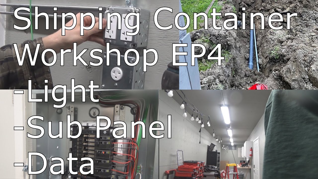Workshop Electrical / Lighting Part One [Shipping Container Workshop EP ...