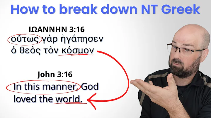 Biblical Greek: How to break down John 3:16, 1 Joh...