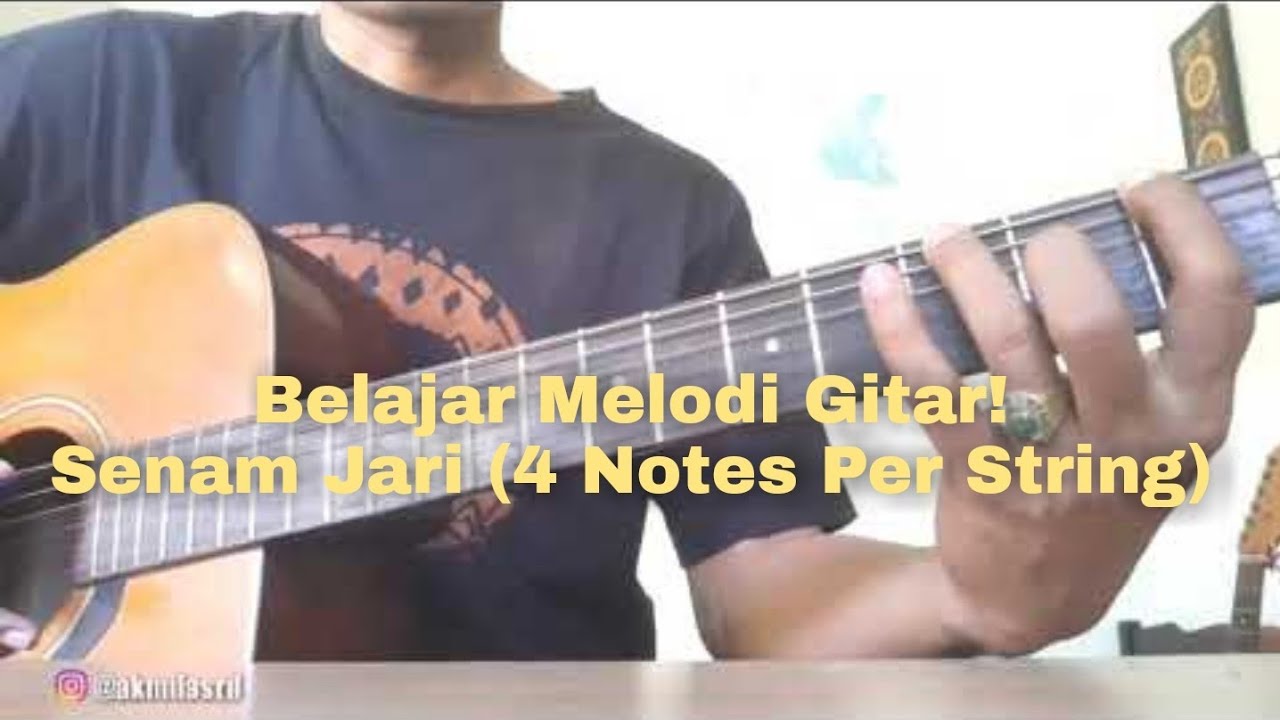 8. BELAJAR GITAR MELODI | Senam Jari (4 Notes Per String) #akmilchannel ...