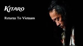 Kitaro - Returns To Vietnam