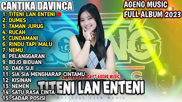 Cantika Davinca - TITENI LAN ENTENI - Ageng music terbaru 2023