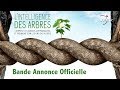 L'Intelligence des Arbres // Bande Annonce Officielle // VF