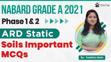 Important MCQs on Soils  | NABARD Grade A 2021 | Phase 1 & 2 | ARD Static