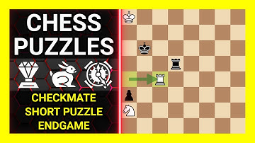 Chess Puzzles to Practice. Themes: Checkmate, Short puzzle, Endgame. Learn Chess
