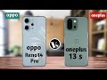 oneplus 13 s vs  oppo reno 14 pro