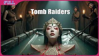 Tomb Raiders Chinese Tomb Adventure Action Movie, Full Movie Hd